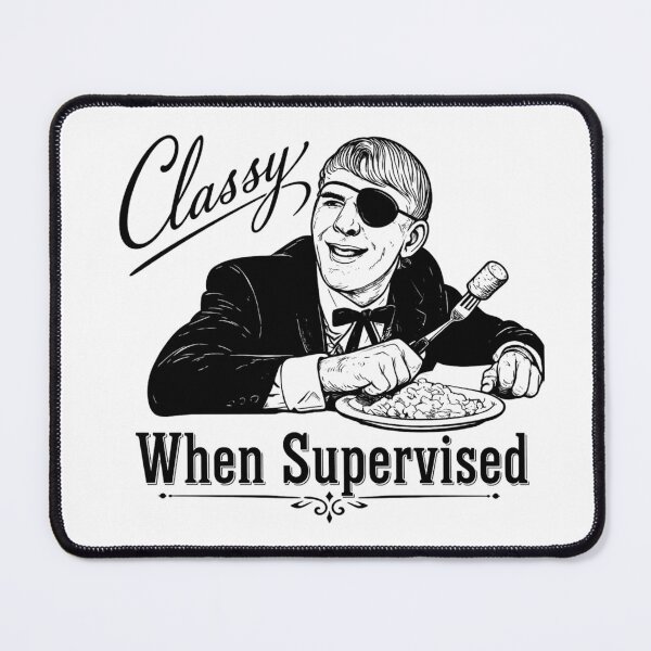Item preview, 'Ruprecht' Classy When Supervised Dirty Rotten Scoundrels designed and sold by MadcapPrints.