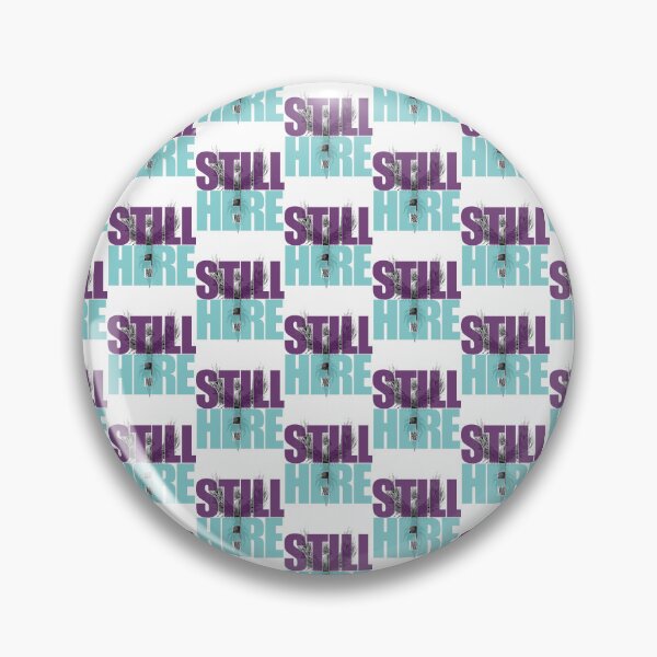 Item preview, STILL HERE designed and sold by DRJ21.