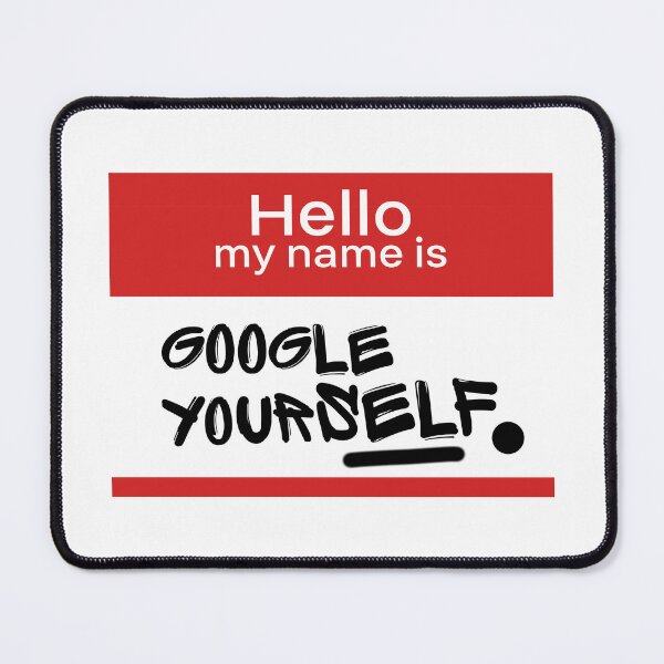 Item preview, GOOGLE YOURSELF, a joke nametag by XturnL. designed and sold by XturnL..