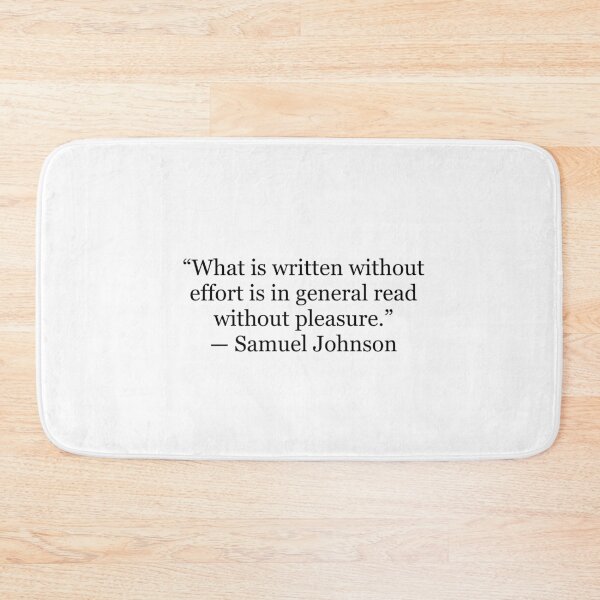 Item preview, What Is Written Without Effort Is Read Without Pleasure | Samuel Johnson Quote designed and sold by The Prose Atelier.