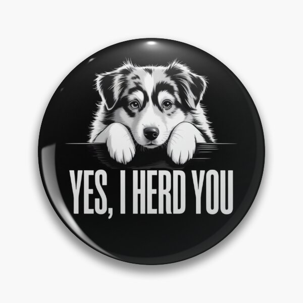 Item preview, Yes I Herd You Australian Shepherd Dog Owners Men Women designed and sold by Dabbing Turtle Designs.