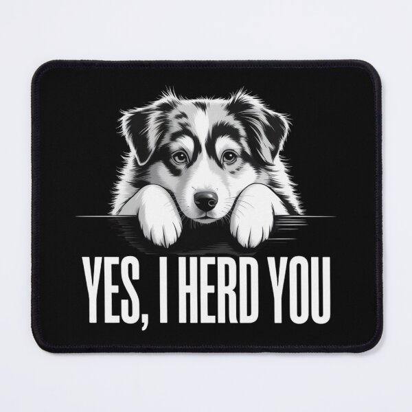 Item preview, Yes I Herd You Australian Shepherd Dog Owners Men Women designed and sold by Dabbing Turtle Designs.