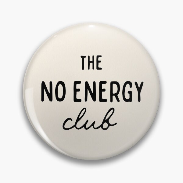 Item preview, The No Energy Club designed and sold by StudioNewLayer.