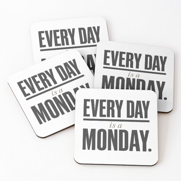 Item preview, Every Day Is a Monday — Funny Entrepreneur Print designed and sold by The Rough Edit.