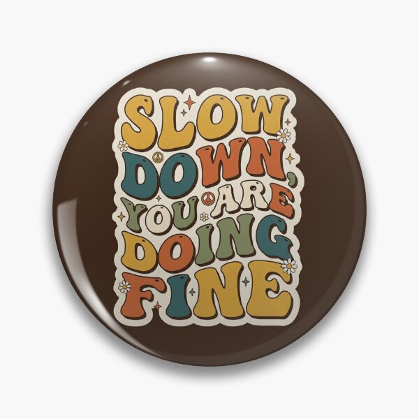 Item preview, Slow Down You Are Doing Fine Vintage Retro Typography designed and sold by purple smile.