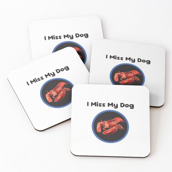 Item preview, I miss my dog (Lobster, Black text) designed and sold by AxelResinDesign.