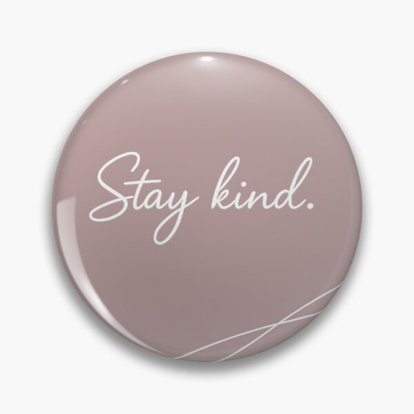 Item preview, Stay kind designed and sold by inessiiilvaaaaa.