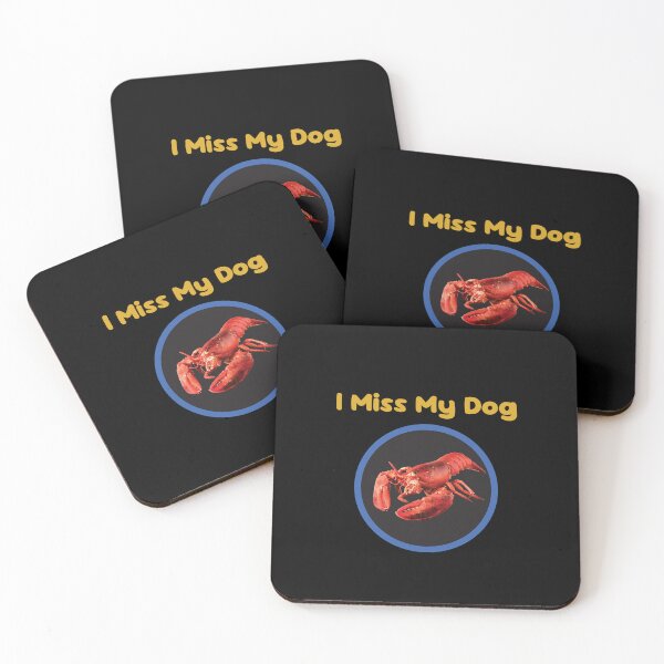 Item preview, I miss my dog (Lobster, Gold Text) designed and sold by AxelResinDesign.