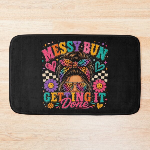 Item preview, Messy Bun Getting It Done designed and sold by INKRebelGraphic.