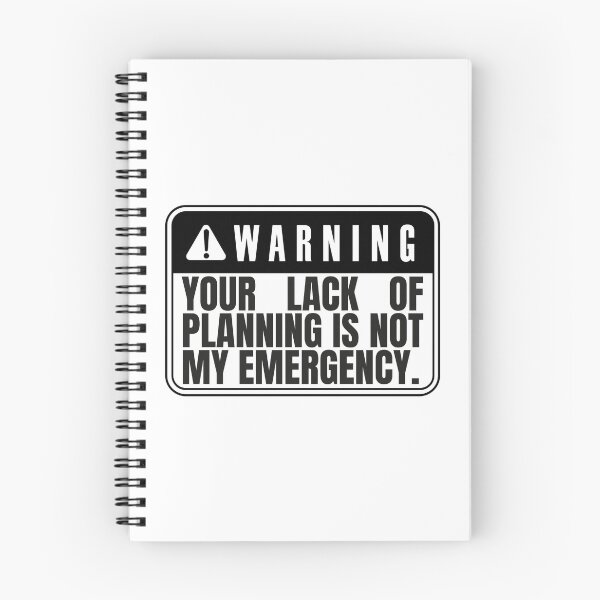 Item preview, Your Lack Of Planning Is Not My Emergency designed and sold by Dondonmart.