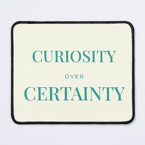 Item preview, Curiosity Over Certainty – Minimalist Inspirational Typography Design designed and sold by QCena.