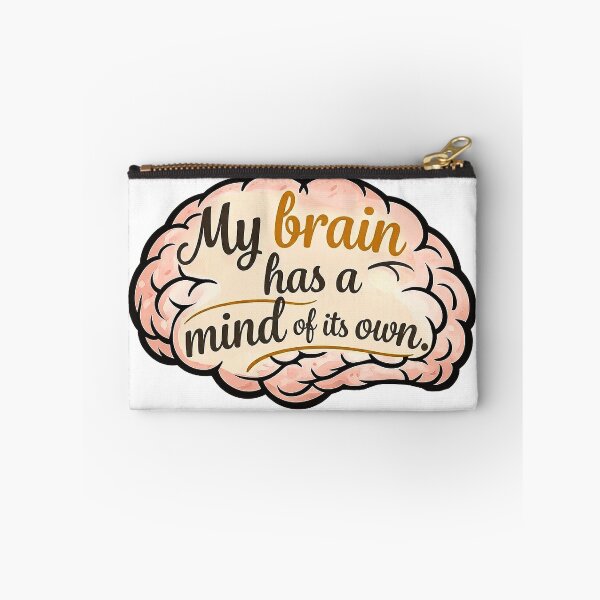 Aperçu de l'œuvre My Brain Has a Mind of Its Own - Funny Quote créée et vendue par Eric Sintès.