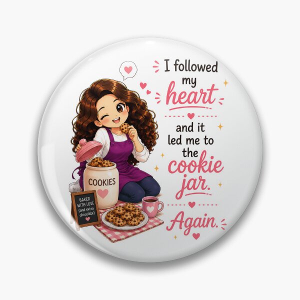 Item preview, I Followed My Heart and It Led Me to the Cookie Jar. Again. designed and sold by thecookiegallery.