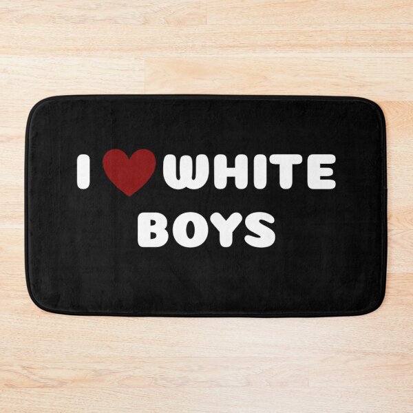 Item preview, I LOVE WHITE BOYS designed and sold by Ravokee.