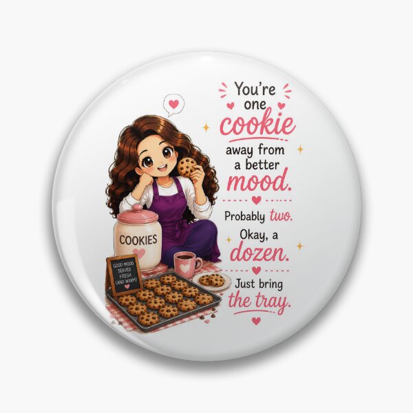 Item preview, You're One Cookie Away From a Better Mood (Probably Two. Okay, a Dozen.) designed and sold by thecookiegallery.