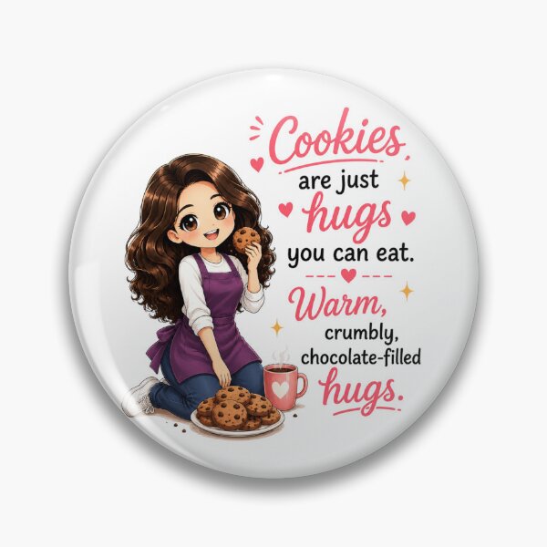 Item preview, Cookies Are Just Hugs You Can Eat (Warm, Crumbly, Chocolate-Filled Hugs) designed and sold by thecookiegallery.