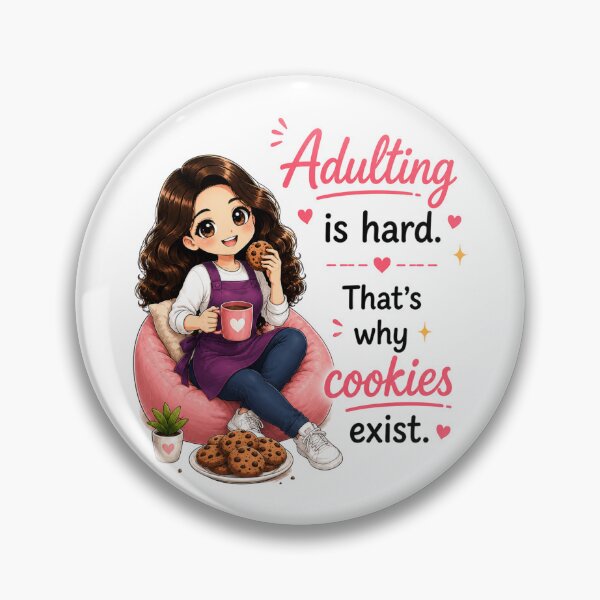 Item preview, Adulting is Hard. That's Why Cookies Exist. designed and sold by thecookiegallery.