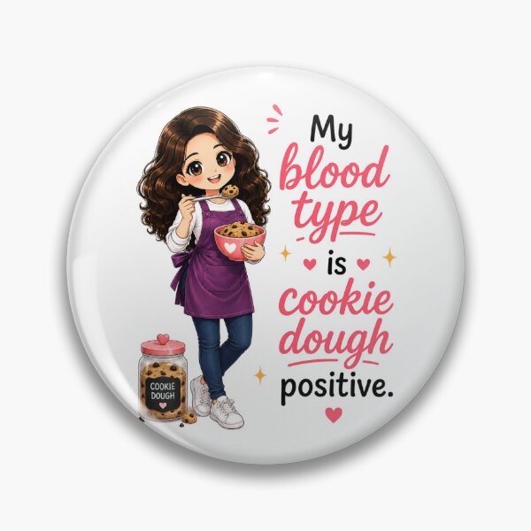 Item preview, My Blood Type is Cookie Dough Positive designed and sold by thecookiegallery.