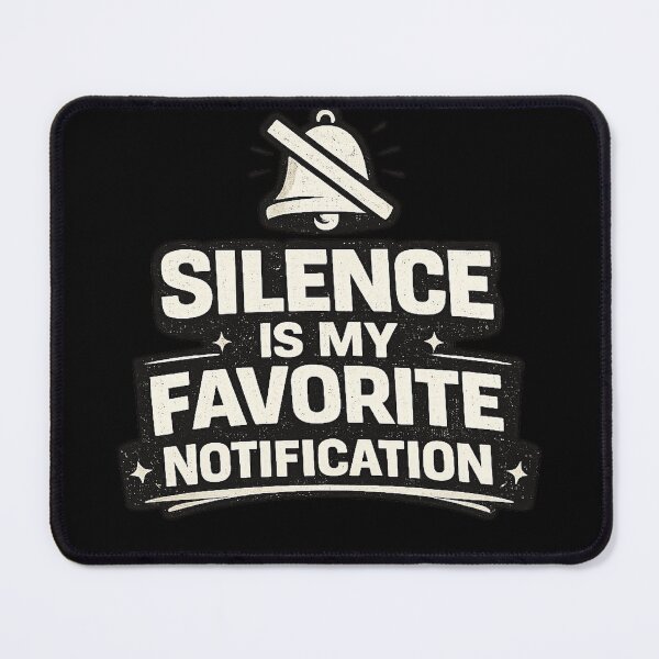 Item preview, Silence Is My Favorite Notification – Introvert Humor T-Shirt Design designed and sold by rigelcreation.