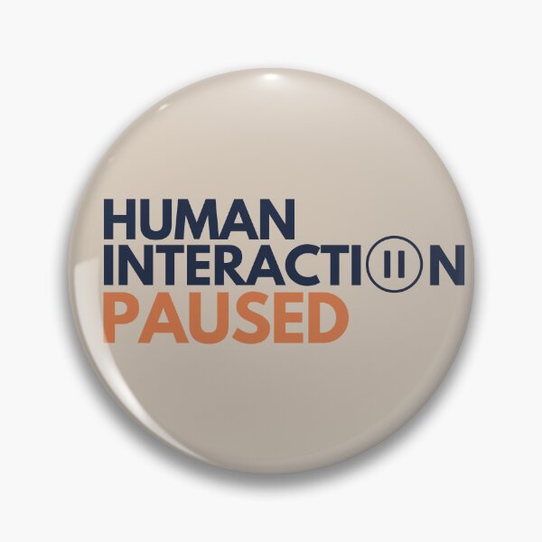 Item preview, Human Interaction Paused – Funny Introvert designed and sold by No Excuses Supply.