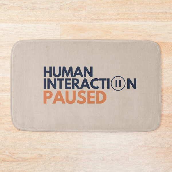 Item preview, Human Interaction Paused – Funny Introvert designed and sold by No Excuses Supply.