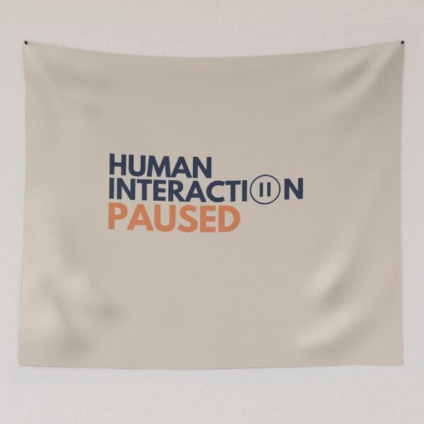 Item preview, Human Interaction Paused – Funny Introvert designed and sold by No Excuses Supply.