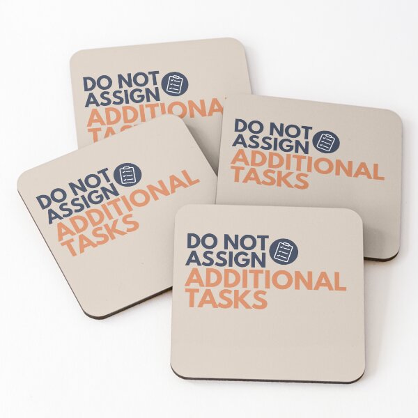 Item preview, Do Not Assign Additional Tasks – Funny Office Burnout designed and sold by No Excuses Supply.