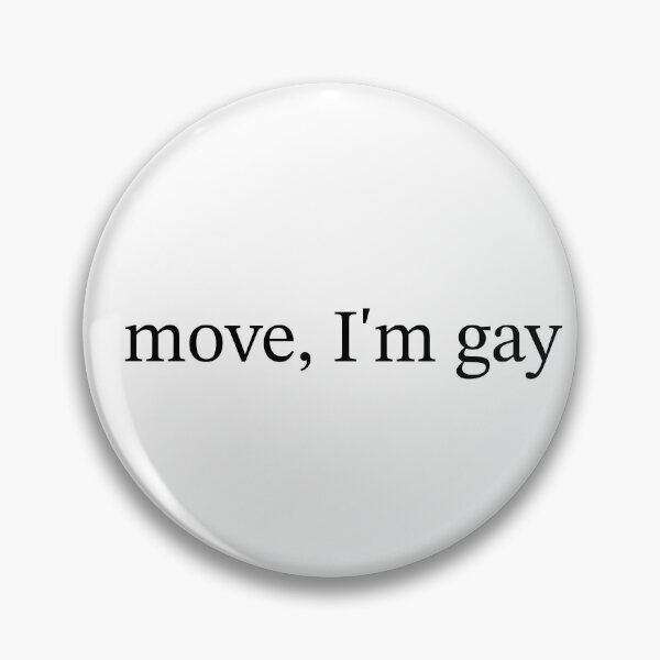 Item preview, Move, I'm Gay, Queer LGBTQ designed and sold by petalandarmour.