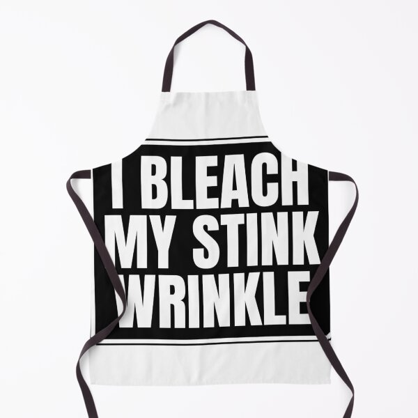 Item preview, Funny Offensive I Bleach My Stink Wrinkle designed and sold by Dondonmart.