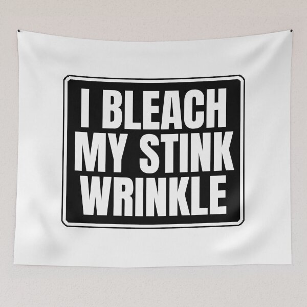 Item preview, Funny Offensive I Bleach My Stink Wrinkle designed and sold by Dondonmart.