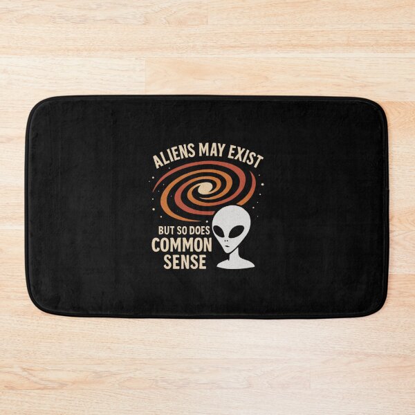 Item preview, Aliens May Exist, Common Sense Doesn't designed and sold by meesara.