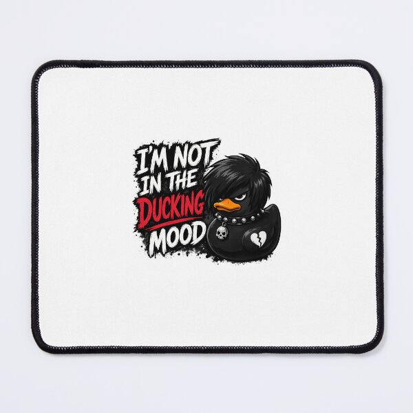 Item preview, I'm Not In The Ducking Mood designed and sold by Thor-stone.
