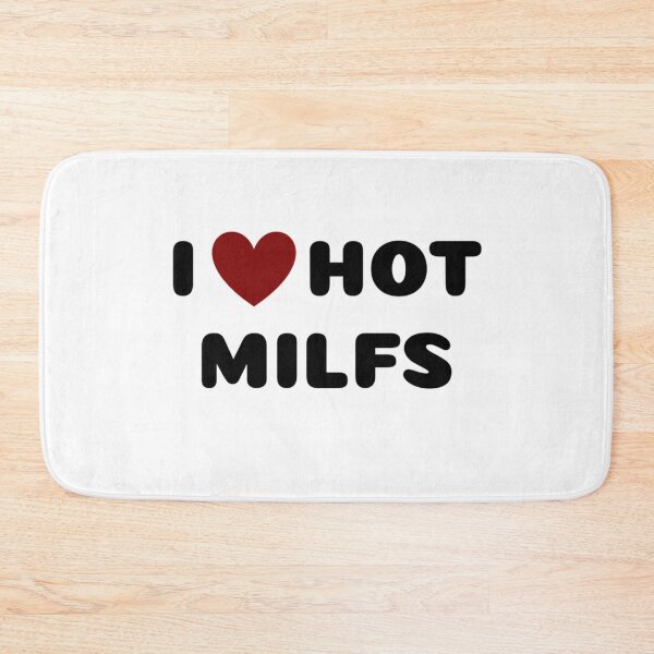 Item preview, I LOVE HOT MILFS designed and sold by Ravokee.