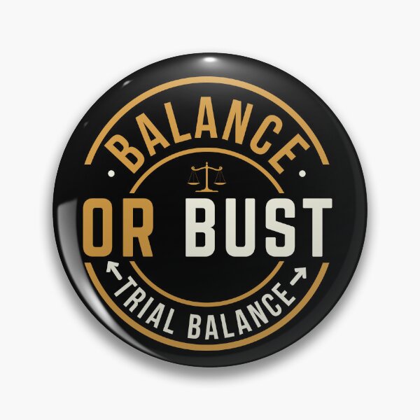 Item preview, Balance Or Bust | Funny Accountant & CPA Trial Balance Design designed and sold by FCA SIR MERCH .