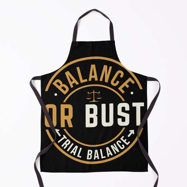 Item preview, Balance Or Bust | Funny Accountant & CPA Trial Balance Design designed and sold by FCA SIR MERCH .