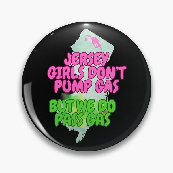 Item preview, Jersey Girls Don't Pump (but do pass gas) designed and sold by tasteful-art.