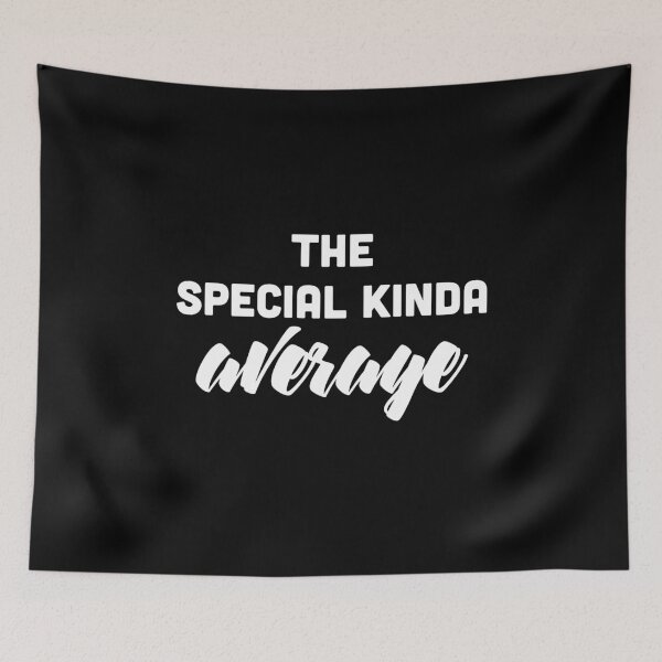 Item preview, The Special Kinda Average designed and sold by AHobbyAJob.
