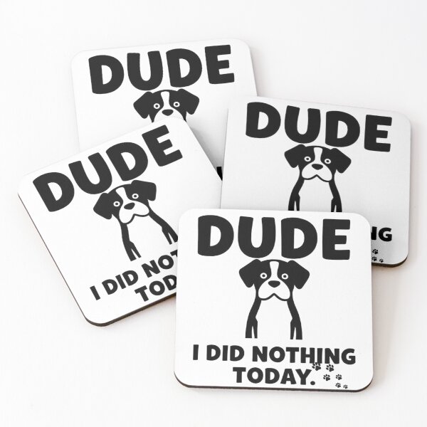 Item preview, DUDE. I DID NOTHING TODAY designed and sold by ekemarket.