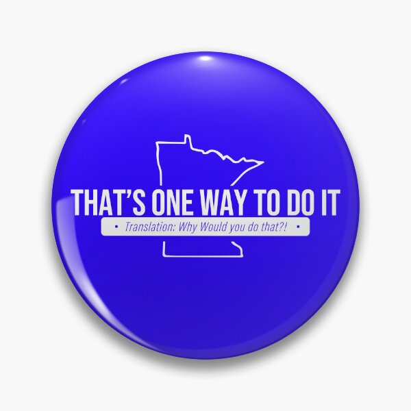 Item preview, That’s One Way To Do It Minnesota Nice T-Shirt designed and sold by Interesting Lee Unique.
