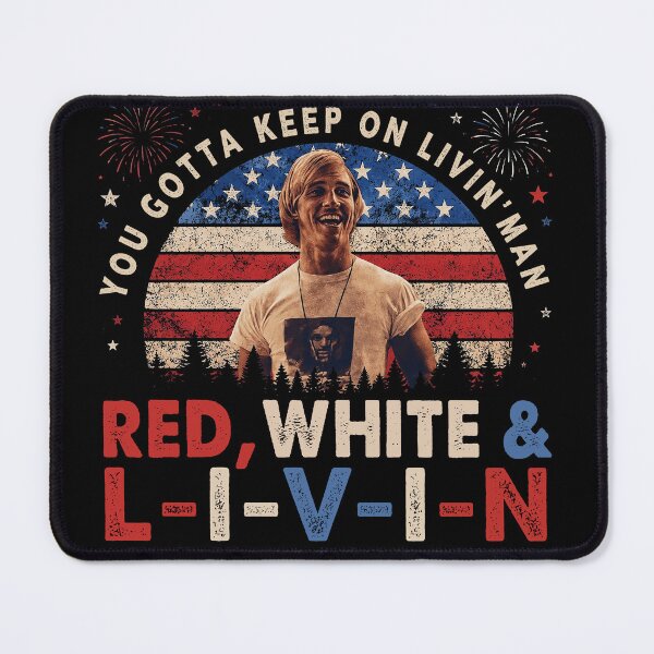 Item preview, Happy 4th of July Dazed and Confused | David Wooderson You Gotta Keep On Livin’ designed and sold by DropTheChan.