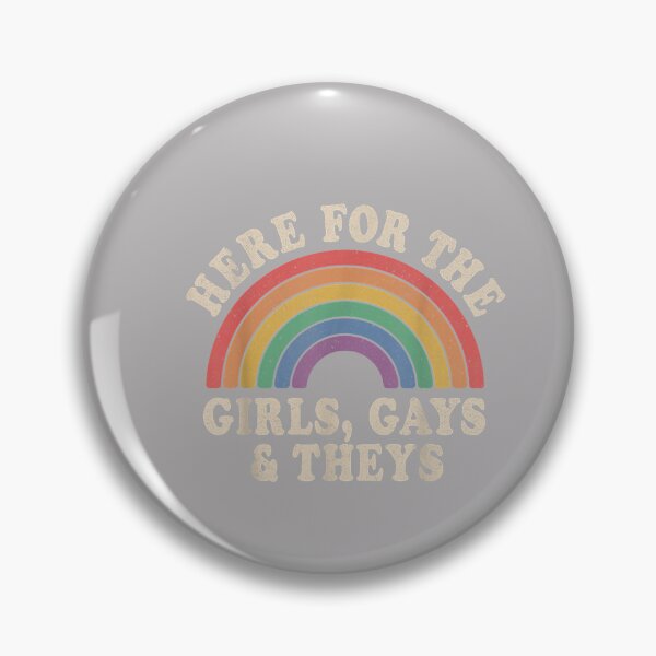 Item preview, Here for The Girls Gays & Theys LGBT Gay Pride Proud Ally designed and sold by MabelWells.