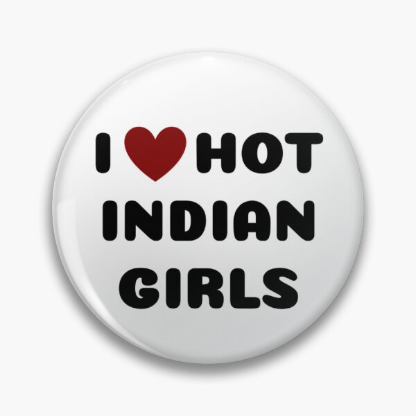 Item preview, I LOVE HOT INDIAN GIRLS designed and sold by Ravokee.