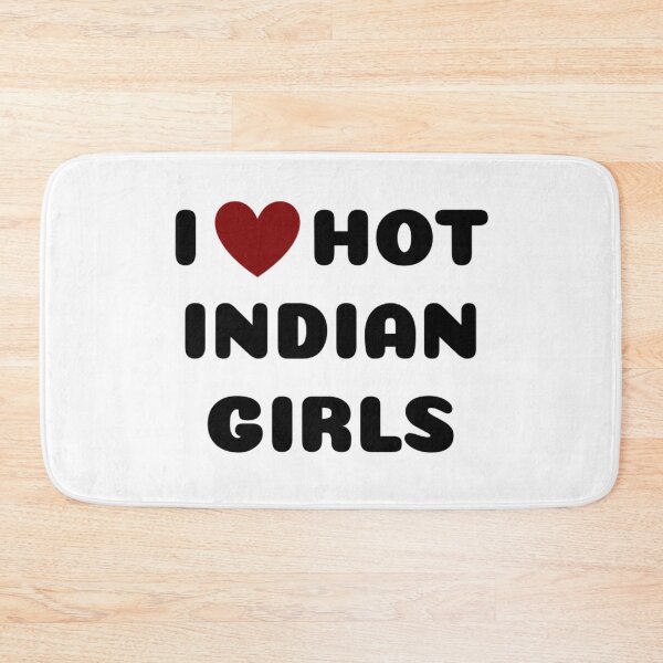 Item preview, I LOVE HOT INDIAN GIRLS designed and sold by Ravokee.