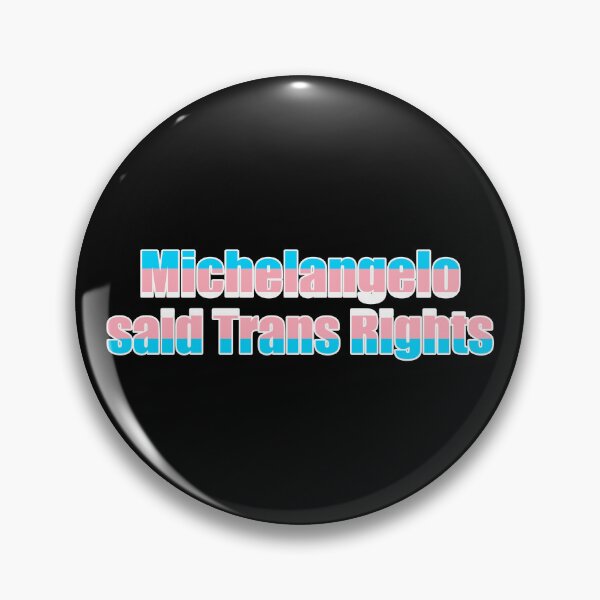 Item preview, Michelangelo Said Trans Rights designed and sold by skeleton-richart.