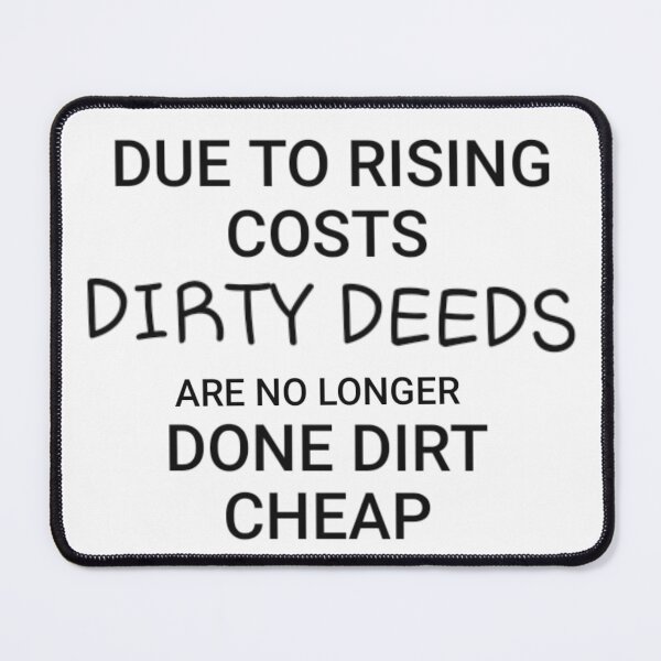 Item preview, Dirty Deeds designed and sold by Chad's Fresh Art.