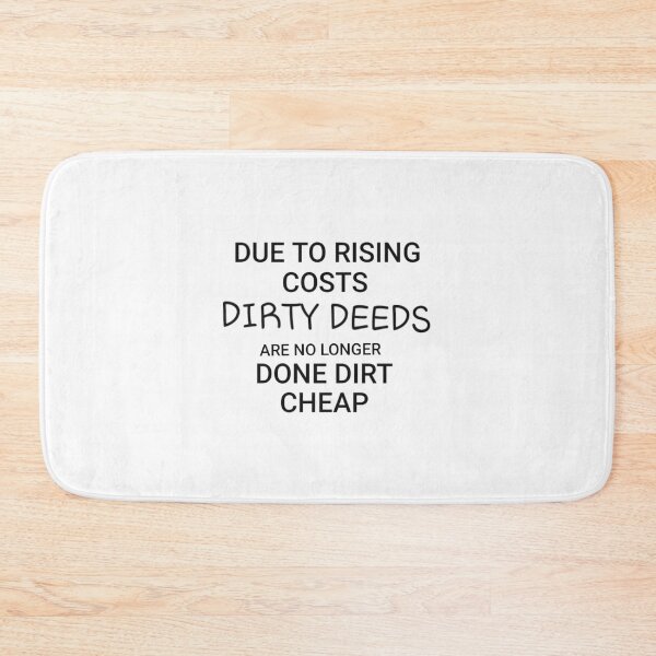 Item preview, Dirty Deeds designed and sold by Chad's Fresh Art.