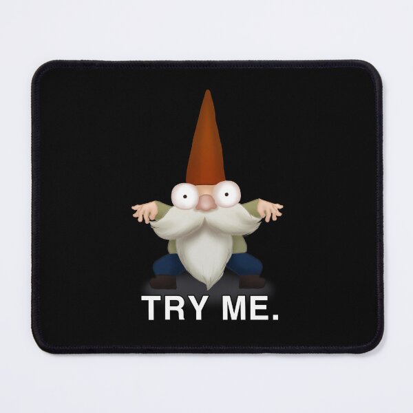 Item preview, Aggressive Gnome "TRY ME." designed and sold by MikNCheez.