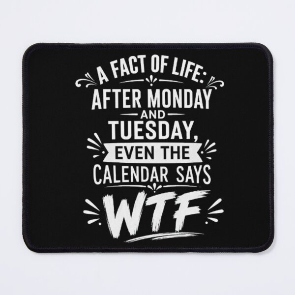 Item preview,  After Tuesday Even The Calendar Says WTF Shirt, Funny Work Humor Shirt, Sarcastic Gift, Dark Humor Tee, Office Humor Shirt designed and sold by LumeLush.