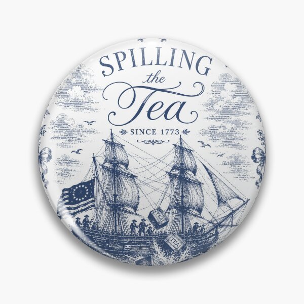 Item preview, Spilling The Tea Since 1773 designed and sold by DropTheChan.