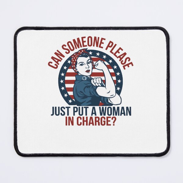 Item preview, Can Someone Please Just Put A Woman In Charge? Feminist Women's Rights Empowerment designed and sold by HumansStuck12.